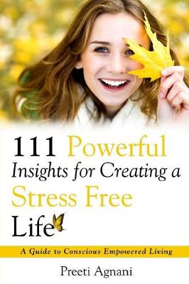 111 Powerful Insights for Creating a Stress Free Life (Paperback)