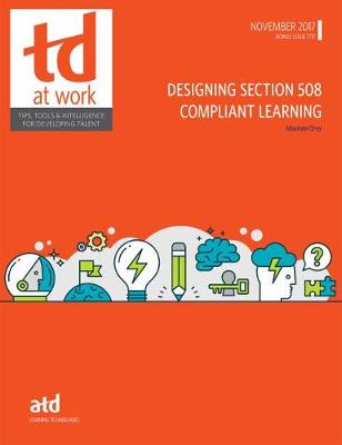 Designing Section 508 Compliant Learning - TD at Work (formerly Infoline) (Paperback)