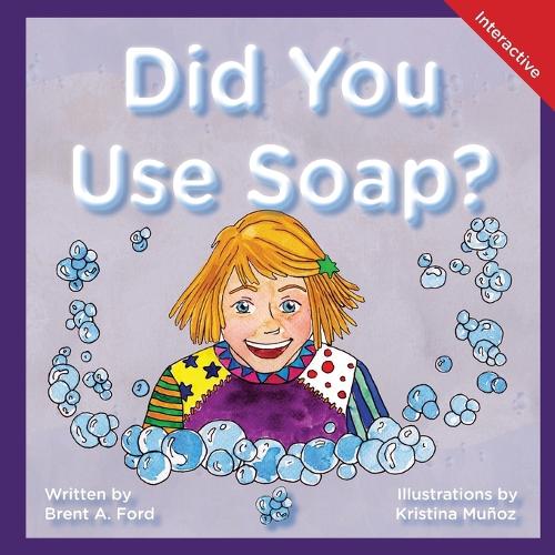 Did You Use Soap?: A Child's Interactive Book of Fun & Learning (Paperback)