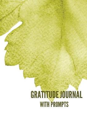 Gratitude Journal with Prompts: 52 Weeks of Self-Exploration (Paperback)