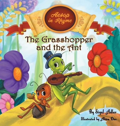 The Grasshopper and the Ant: Aesop's Fables in Verses - Children's Story Picture Books 3 (Hardback)