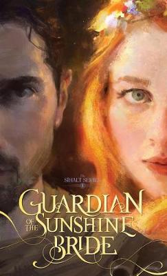 Guardian of the Sunshine Bride - Sīhalt 1 (Hardback)