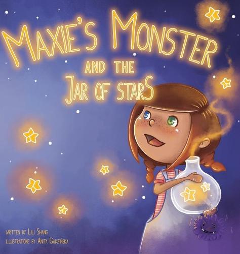 Maxies Monster and the Jar of Stars - Maxie 1 (Hardback)