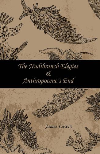 Nudibranch Elegies Anthropocene's End (Paperback)