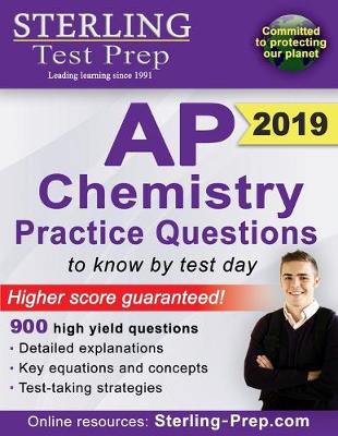 Sterling Test Prep AP Chemistry Practice Questions: High Yield AP Chemistry Questions & Review (Paperback)