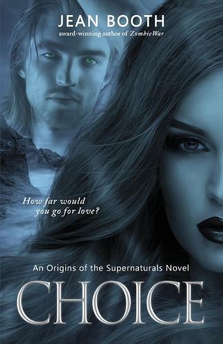 Choice - Origins of the Supernaturals 1 (Paperback)