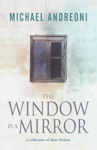 The Window Is a Mirror (Paperback)