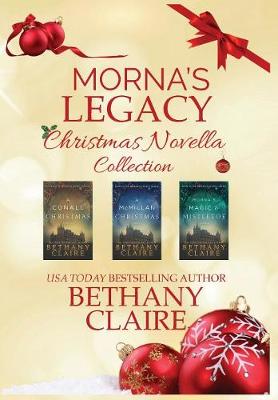 Morna's Legacy Christmas Novella Collection: Scottish Time Travel Romance Christmas Novellas - Morna's Legacy (Hardback)