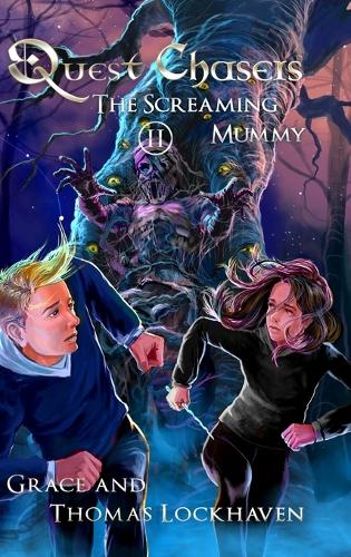 Quest Chasers: The Screaming Mummy - Quest Chasers 2 (Hardback)