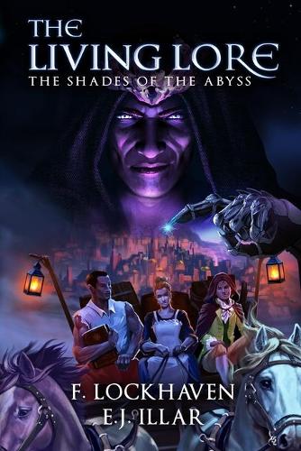 The Living Lore: The Shades of the Abyss - The Living Lore 1 (Paperback)