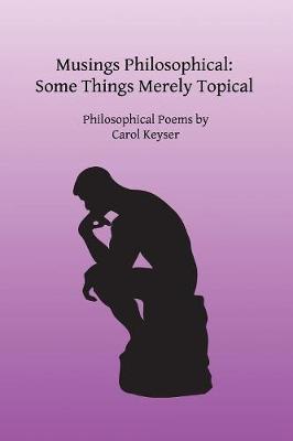 Musings Philosophical: Some Things Merely Topical (Paperback)