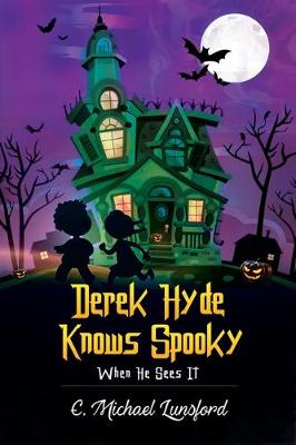 Derek Hyde Knows Spooky When He Sees It - Derek Hyde 1 (Paperback)