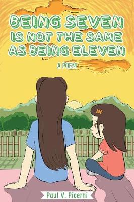 Being Seven Is Not the Same as Being Eleven - Birthday Poetry Book 7 (Paperback)