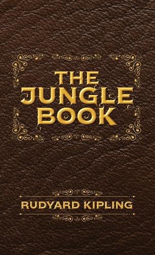 The Jungle Book: The Original Illustrated 1894 Edition (Hardback)