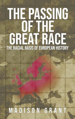 人文 THE PASSING OF THE GREAT RACE The passing of the great race; or, The racial basis of European