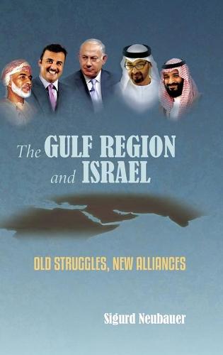 The Gulf Region and Israel (Hardback)