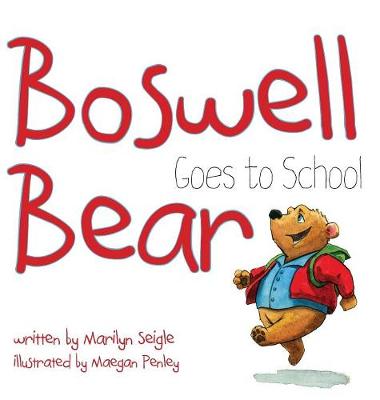 Boswell Bear Goes to School (Hardback)