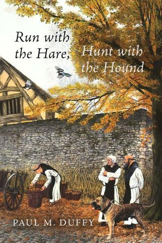 Run with the Hare, Hunt with the Hound (Hardback)
