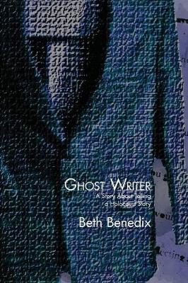 Ghost Writer: A Story about Telling a Holocaust Story (Paperback)