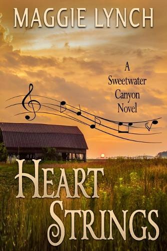 Heart Strings: Sarah's Story - Sweetwater Canyon 3 (Paperback)