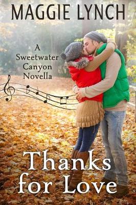 Thanks for Love: A Sweetwater Canyon Thanksgiving Novella - Sweetwater Canyon 4 (Paperback)