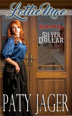 Lottie Mae: Silver Dollar Saloon - Silver Dollar Saloon 2 (Paperback)