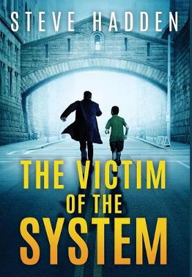 The Victim of the System (Hardback)