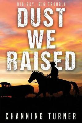 Dust We Raised (Paperback)