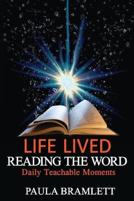 Life Lived, Reading the Word: Daily Teachable Moments (Paperback)