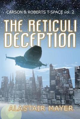 The Reticuli Deception - Carson & Roberts Adventures in T-Spa 2 (Paperback)