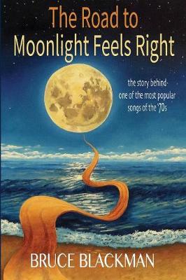 The Road to Moonlight Feels Right (Paperback)