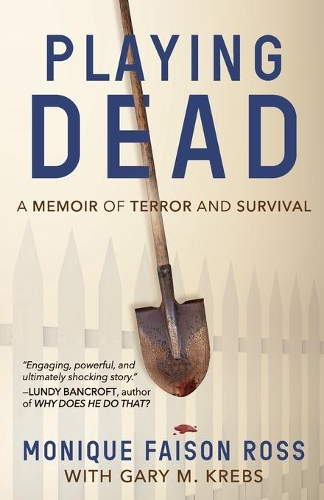 Playing Dead: A Memoir of Terror and Survival (Paperback)