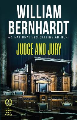Judge and Jury - Daniel Pike Legal Thriller 5 (Paperback)