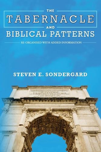 The Tabernacle and Biblical Patterns (Paperback)