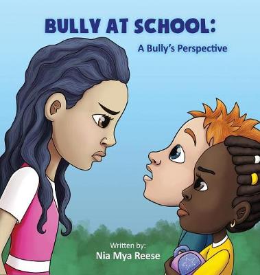 Bully at School: A Bully's Perspective (Hardback)