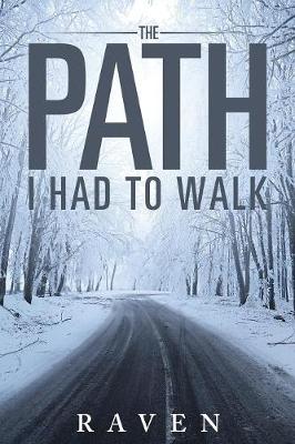 the Path I Had to Walk (Paperback)