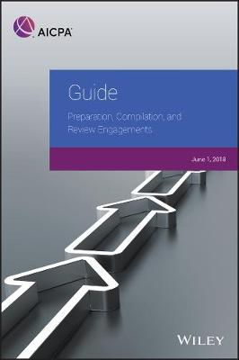 Guide: Preparation, Compilation, and Review Engagements, 2018 - AICPA (Paperback)