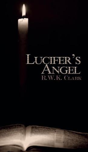 Lucifer's Angel: The Church of Satan (Hardback)