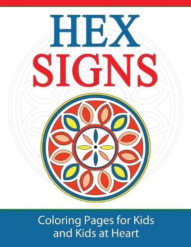 Hex Signs: Coloring Pages for Kids and Kids at Heart - Hands-On Art History 8 (Paperback)
