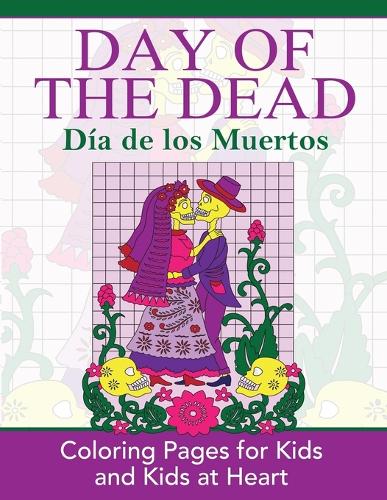 Day of the Dead: Dia de Los Muertos: Coloring Pages for Kids and Kids at Heart - Hands-On Art History 6 (Paperback)