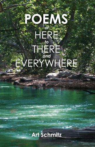 Poems of Here to There and Everywhere (Paperback)