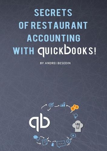 Secrets of Restraurant Accounting with Quickbooks! (Paperback)
