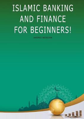 Islamic Banking and Finance For Beginners! (Paperback)