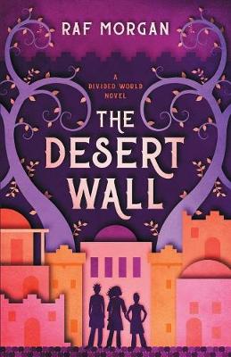 The Desert Wall - Divided World 1 (Paperback)