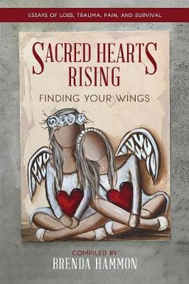 Sacred Hearts Rising: Finding Your Wings (Paperback)