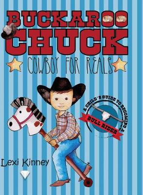 Buckaroo Chuck: Cowboy For Reals (Hardback)