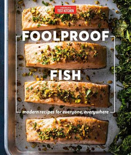 Foolproof Fish: Modern Recipes and Essential Techniques (Hardback)