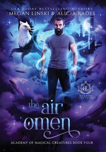 The Air Omen - Hidden Legends: Academy of Magical Creatures 4 (Hardback)