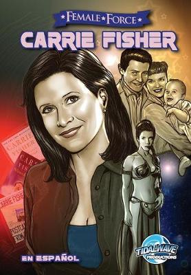 Female Force: Carrie Fisher: En Espa ol - Female Force (Paperback)