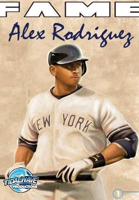 Fame: Alex Rodriguez - Fame (Paperback)